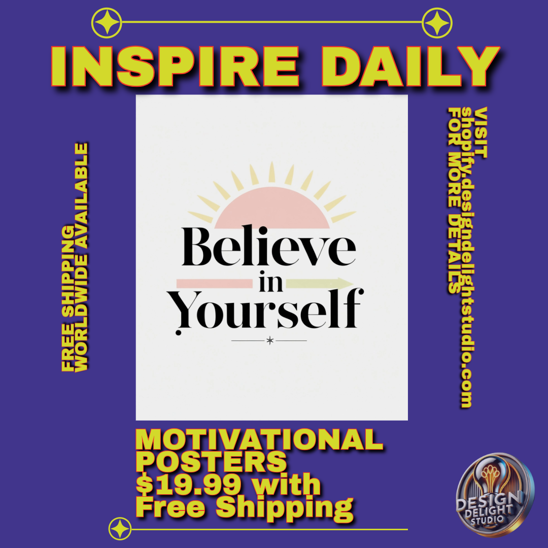 Believe in Yourself Motivational Poster – Sunrise-Inspired Inspirational Wall Art for Home or Office – High-Quality Print with Free Shipping.