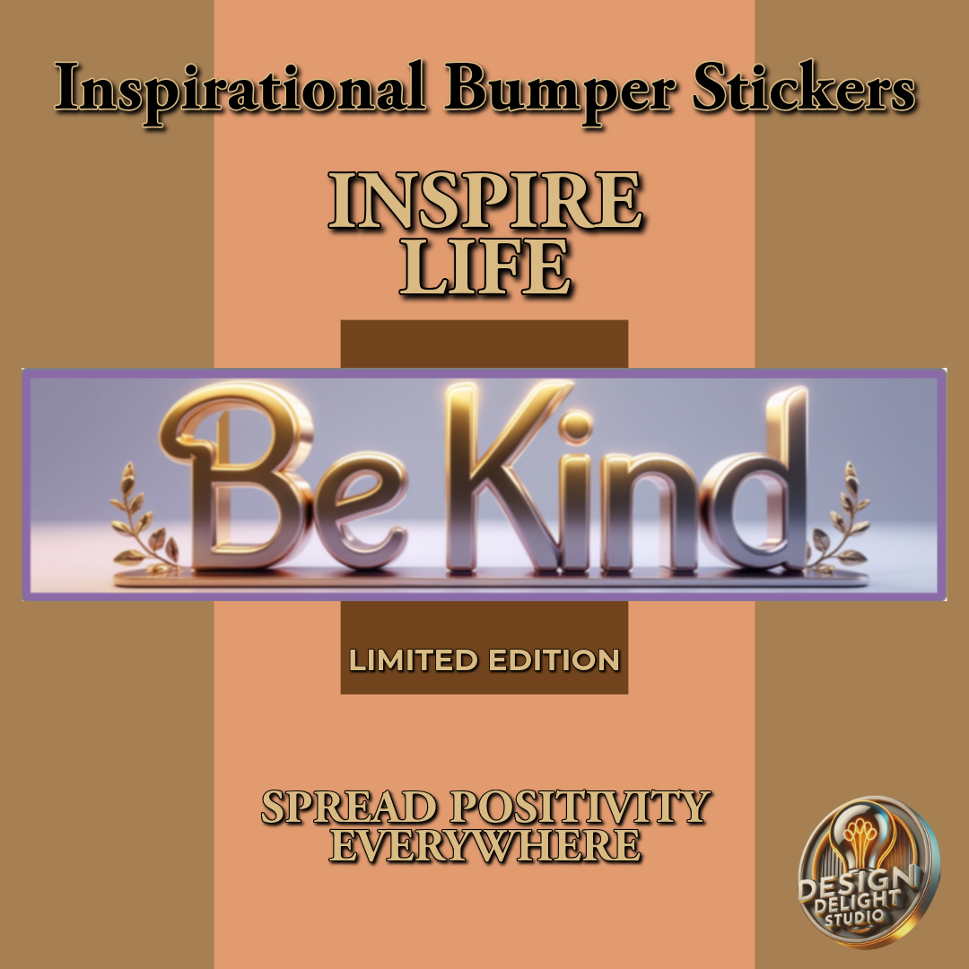 Spread Positivity Everywhere with Our Premium ‘Be Kind’ Inspirational Bumper Sticker – Limited Edition! - Design Delight Studio