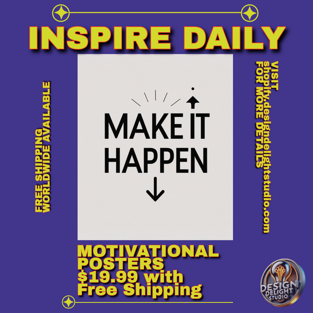 Make It Happen Motivational Poster – Minimalist Black-and-White Inspirational Wall Art for Office or Home – High-Quality Print with Free Shipping.