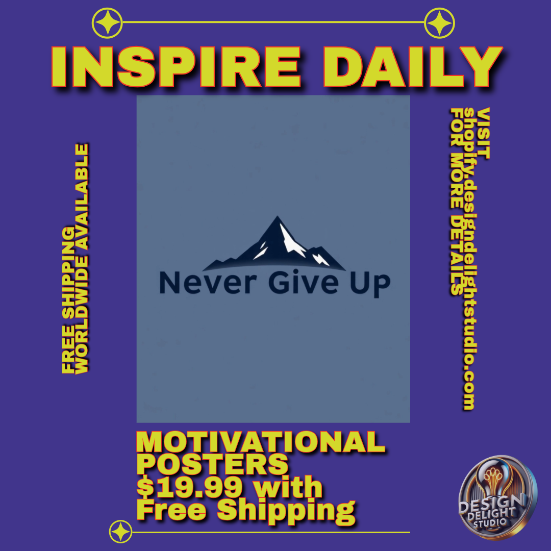 Never Give Up Motivational Poster – Mountain-Themed Inspirational Wall Art for Home, Office, or Gym – High-Quality Print with Free Shipping.