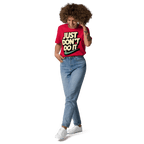 Just Don't Do It Funny Sarcastic Anti - Nike T-Shirt - Design Delight Studio