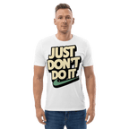 Just Don't Do It Funny Sarcastic Anti - Nike T-Shirt - Design Delight Studio