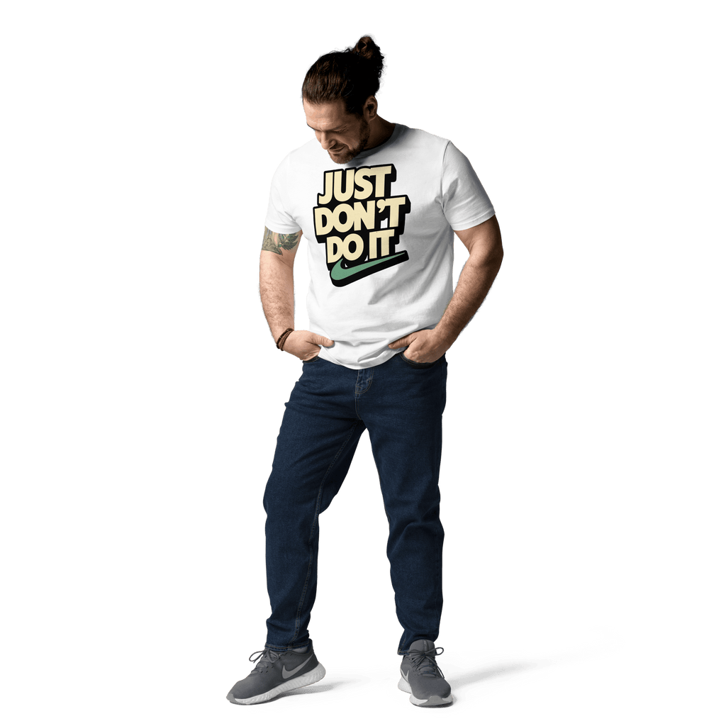 Just Don't Do It Funny Sarcastic Anti - Nike T-Shirt - Design Delight Studio