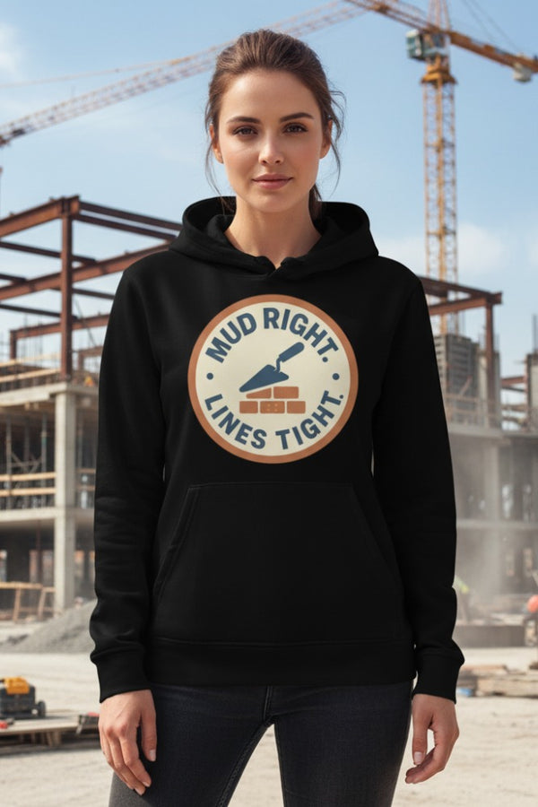 Mud Right Lines Tight | Masonry Precision Unisex Organic Hoodie
