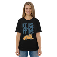 Camiseta de algodón orgánico "It Is What It Is Cat"