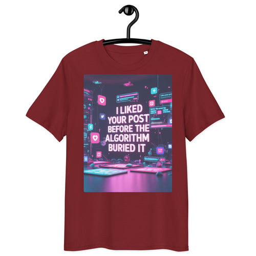 Sustainable organic cotton t-shirt – ‘I Liked Your Post Before the Algorithm Buried It’ social media satire design. Ethically made, soft, and stylish. Free shipping!
