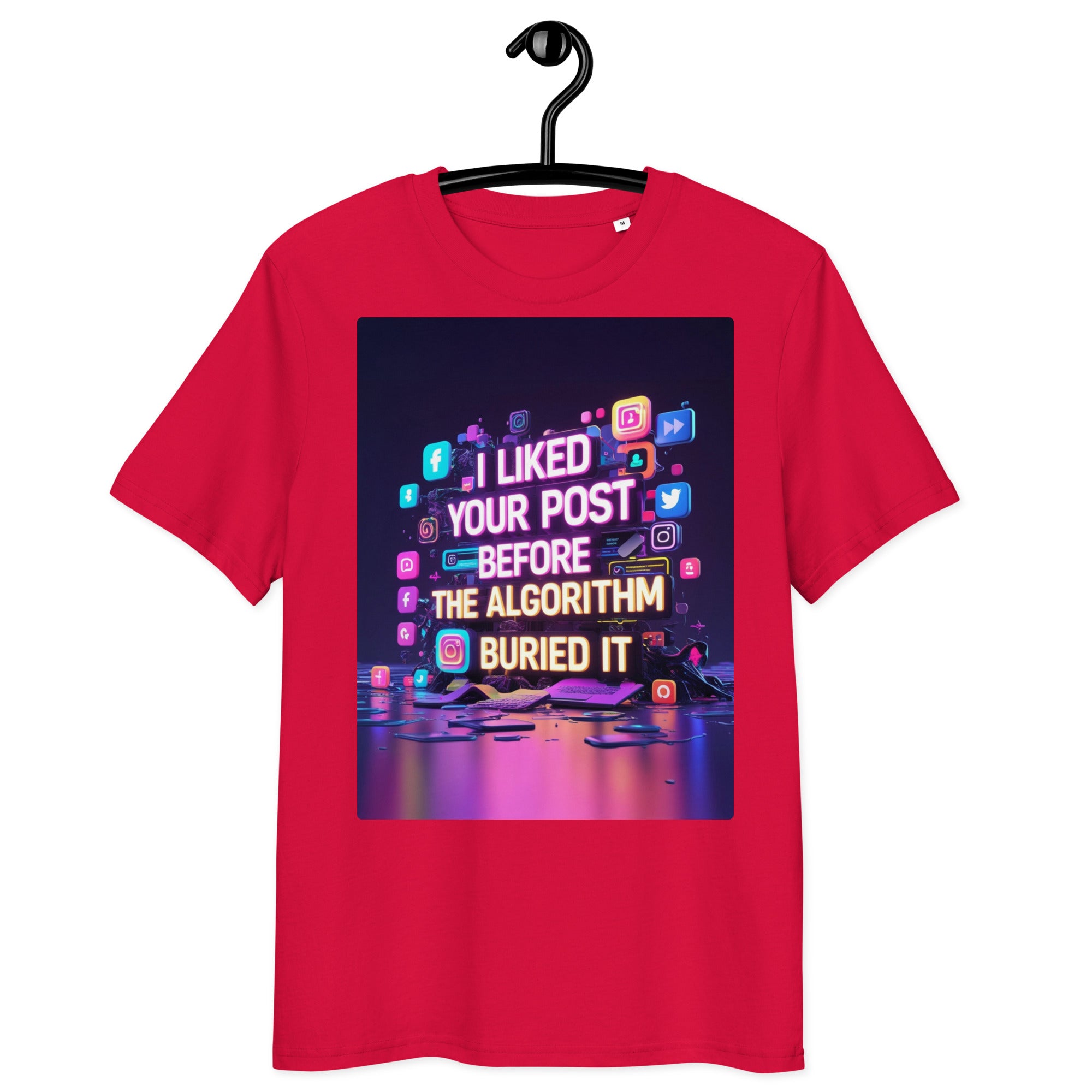 Organic cotton t-shirt – ‘I Liked Your Post Before the Algorithm Buried It’ social media satire design. Ethically made, soft, and stylish. Free shipping!